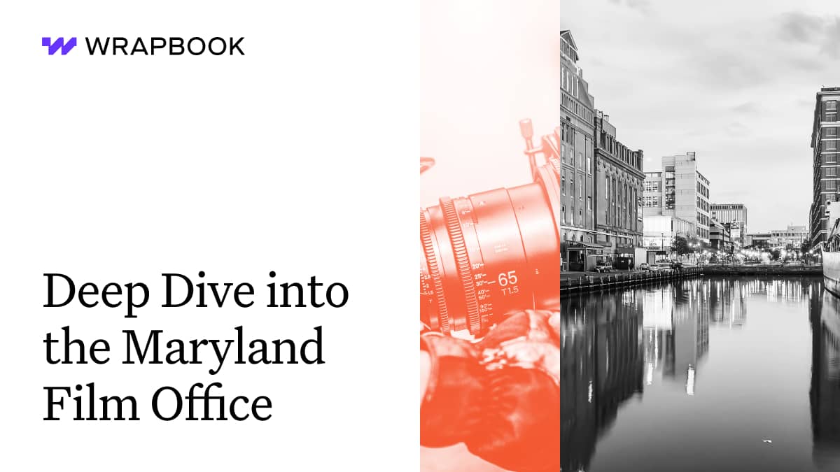 Deep Dive into the Maryland Film Office | Wrapbook